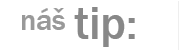Náš tip